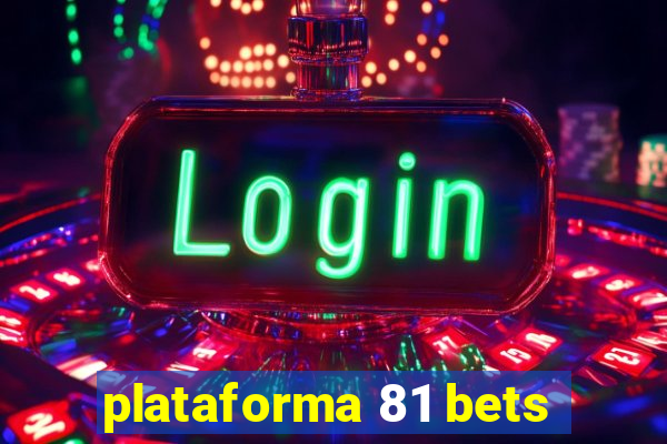 plataforma 81 bets